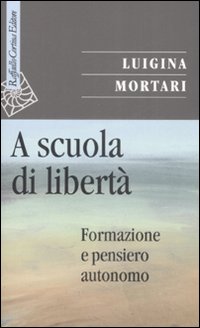 A_Scuola_Di_Liberta`_Formazione_E_Pensiero_Au_-Mortari_Luigina